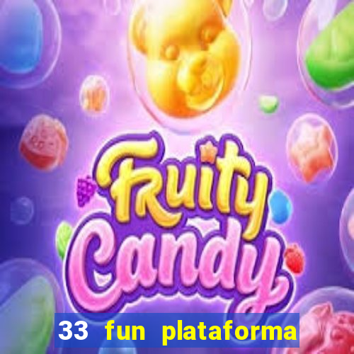 33 fun plataforma de jogos